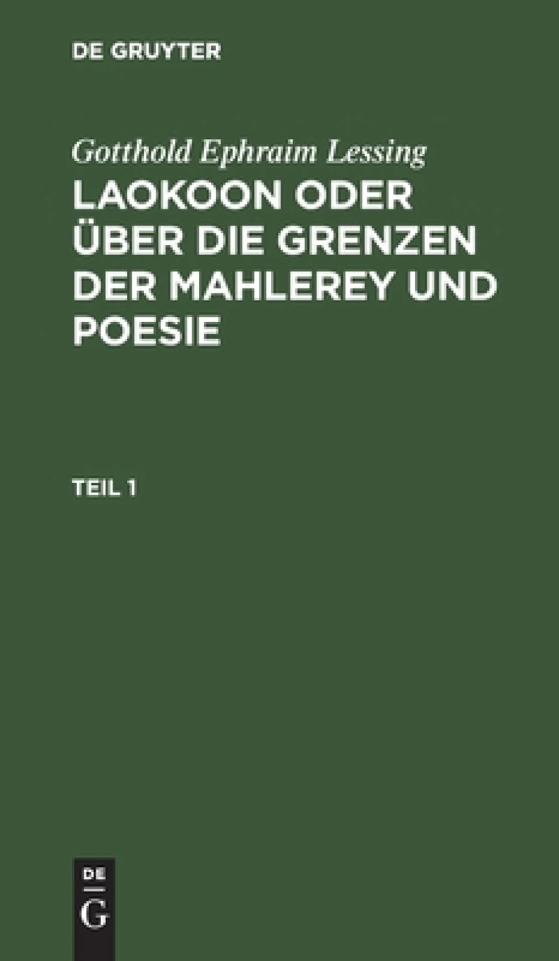 Laokoon oder über die Grenzen der Mahlerey und Poesie. Teil 1