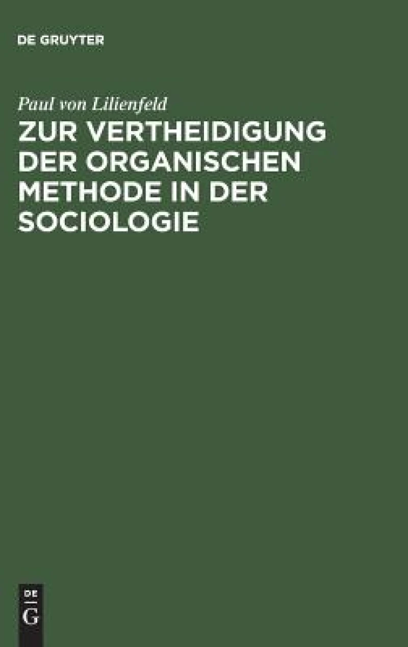 Zur Vertheidigung der organischen Methode in der Sociologie