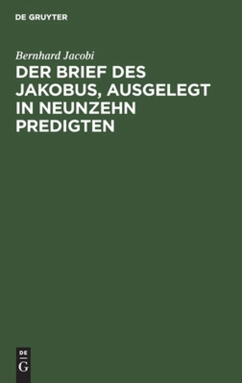 Brief des Jakobus, ausgelegt in Neunzehn Predigten
