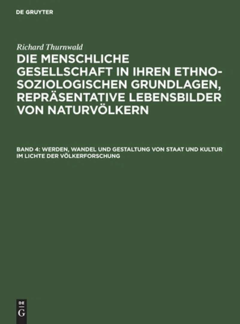 Werden, Wandel und Gestaltung von Staat und Kultur im Lichte der Völkerforschung