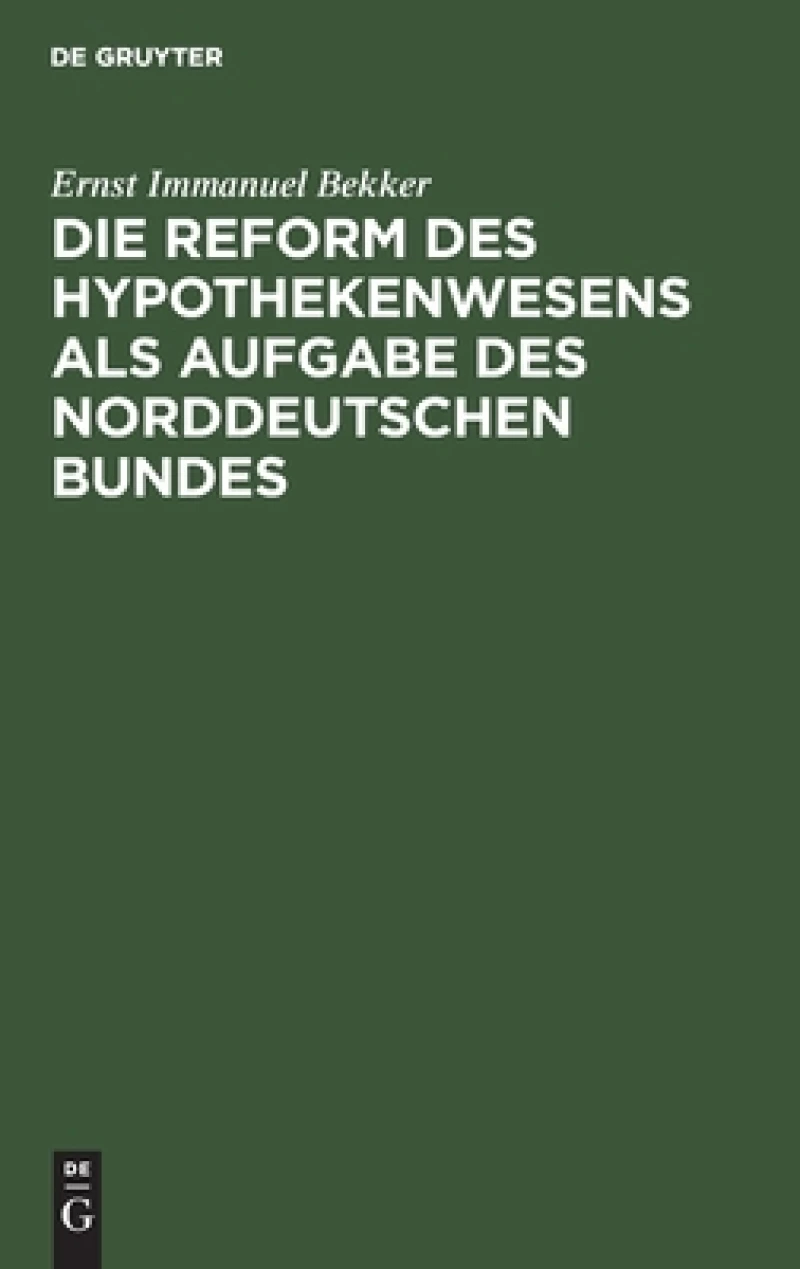 Reform des Hypothekenwesens als Aufgabe des norddeutschen Bundes