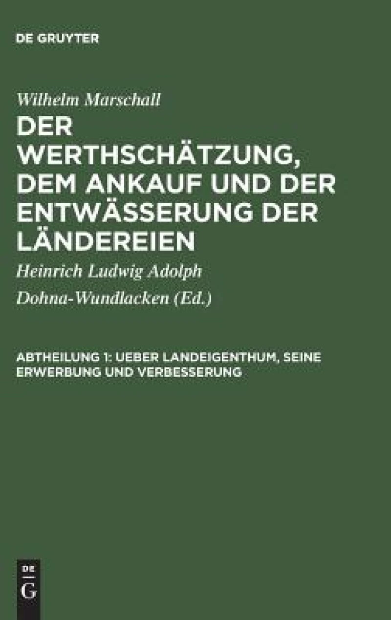Ueber Landeigenthum, seine Erwerbung und Verbesserung
