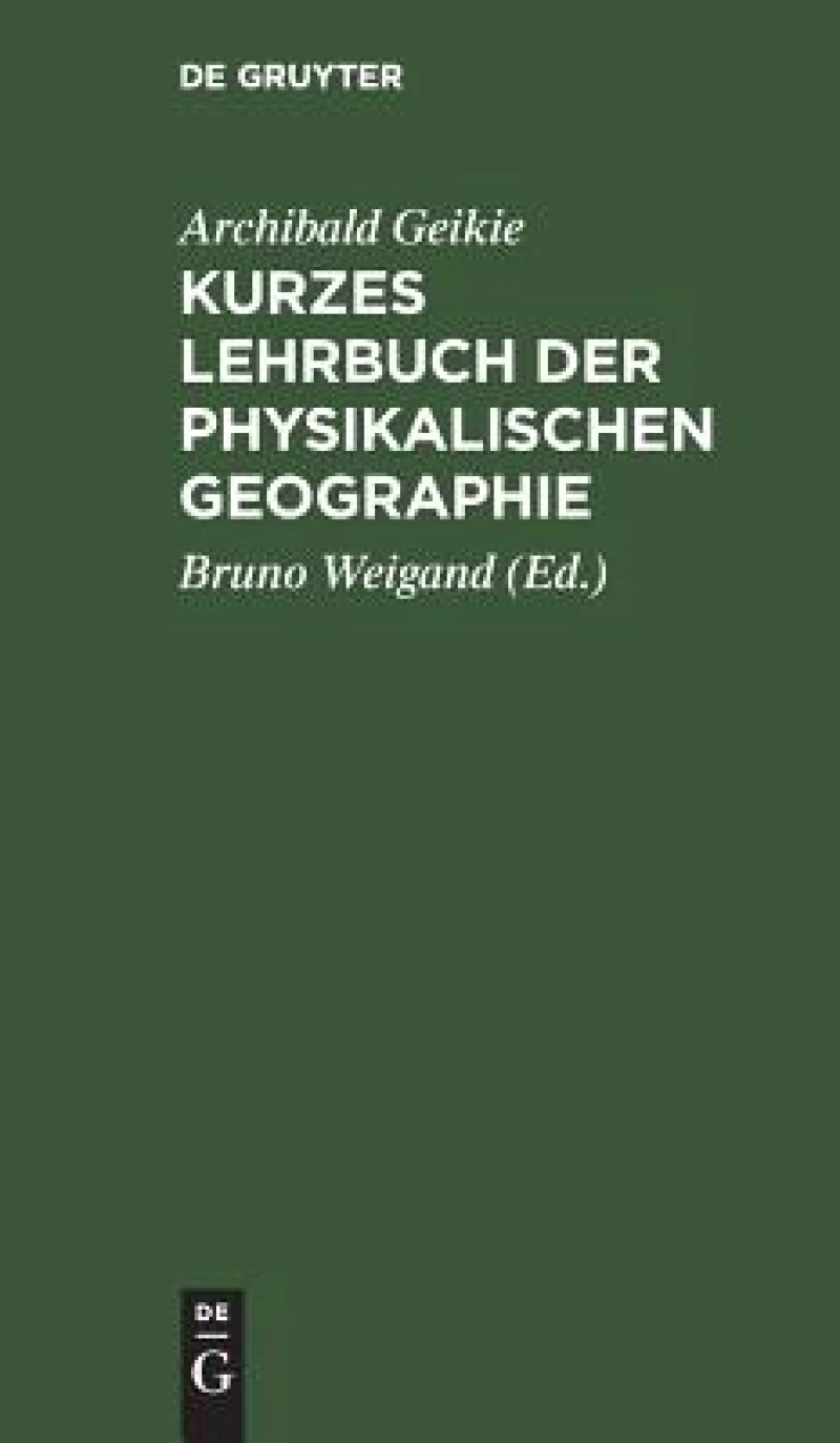 Kurzes Lehrbuch Der Physikalischen Geographie