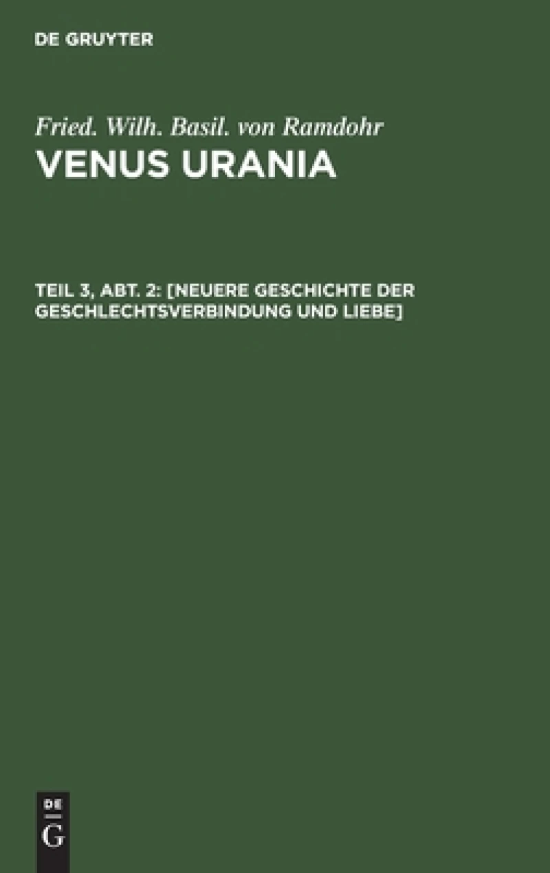 [Neuere Geschichte der Geschlechtsverbindung und Liebe]