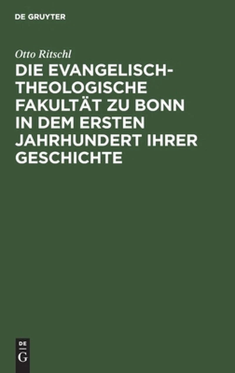 evangelisch-theologische Fakultät zu Bonn in dem ersten Jahrhundert ihrer Geschichte