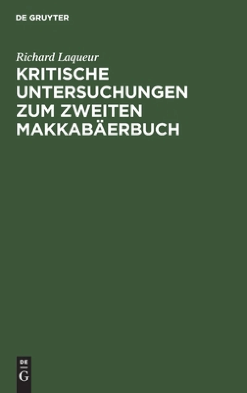 Kritische Untersuchungen Zum Zweiten Makkabäerbuch