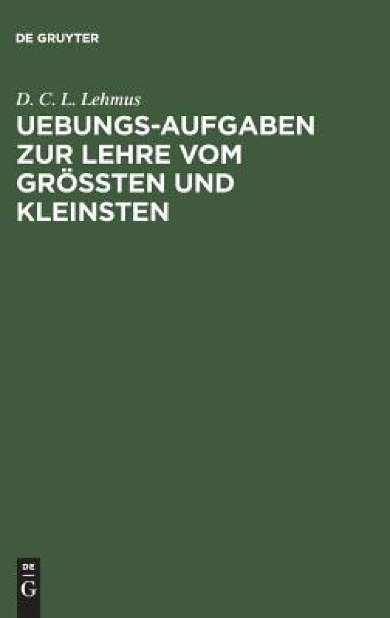 Uebungs-Aufgaben zur Lehre vom Größten und Kleinsten