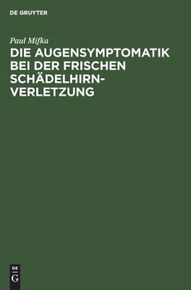 Augensymptomatik bei der frischen Schädelhirnverletzung