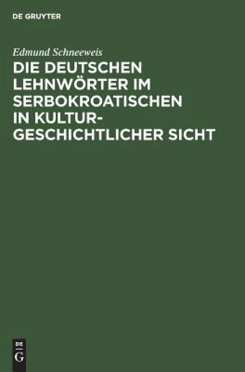 deutschen Lehnwörter im Serbokroatischen in kulturgeschichtlicher Sicht