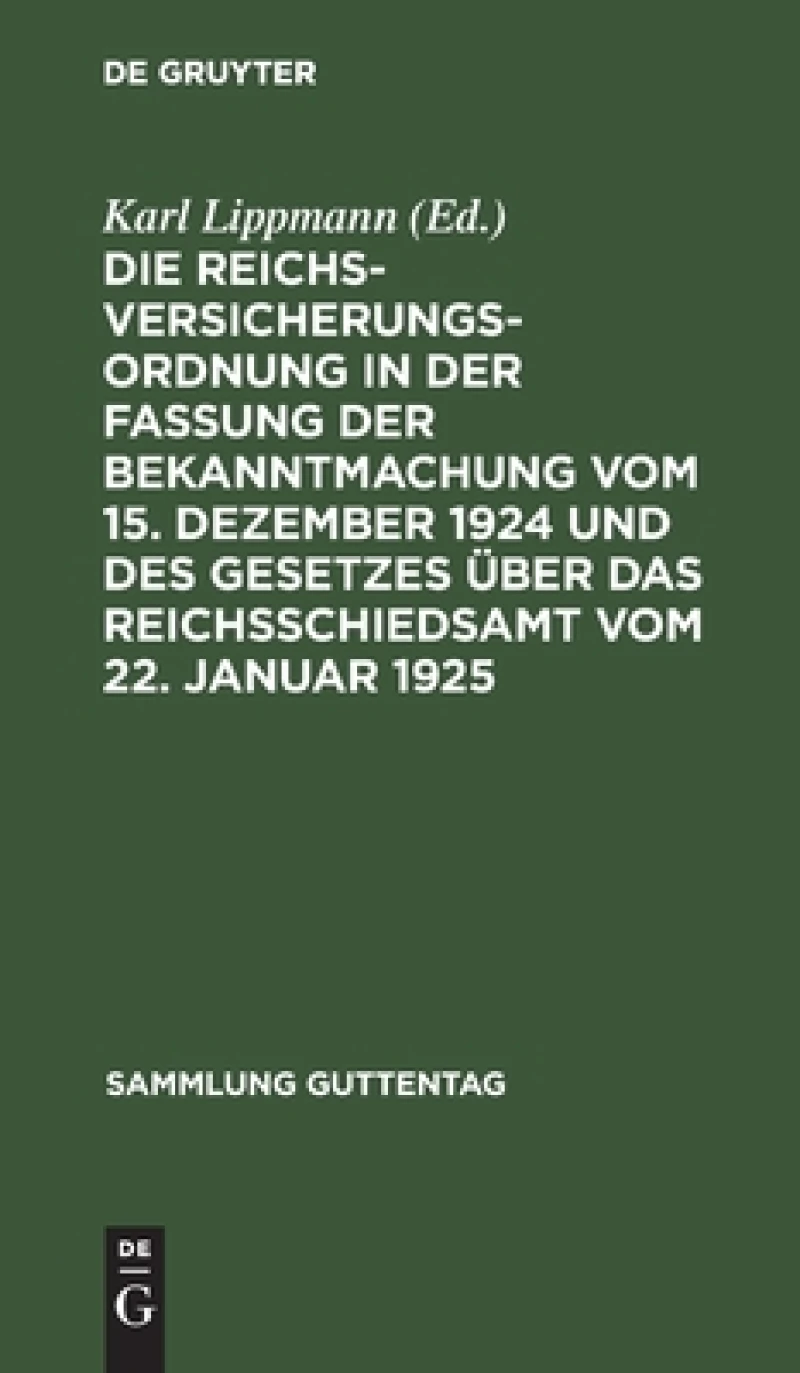 Reichsversicherungsordnung in der Fassung der Bekanntmachung vom 15. Dezember 1924 und des Gesetzes über das Reichsschiedsamt vom 22. Januar 1925