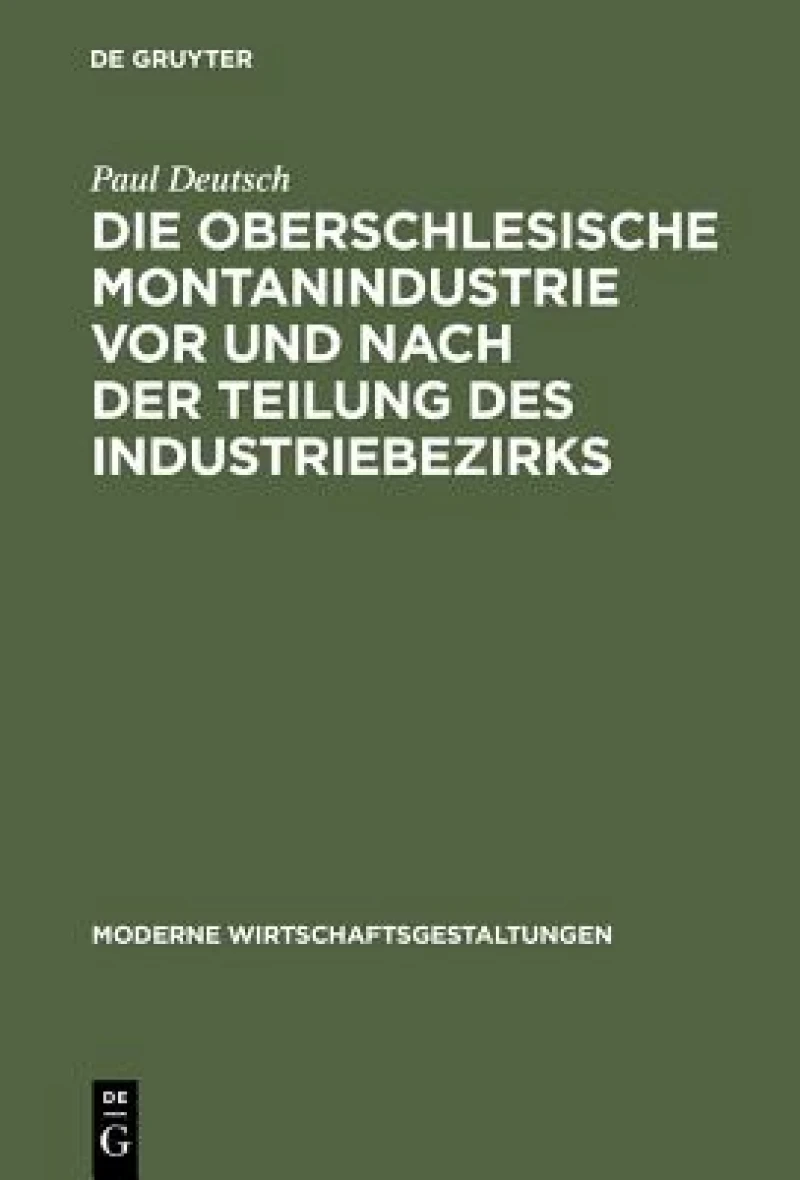 oberschlesische Montanindustrie vor und nach der Teilung des Industriebezirks