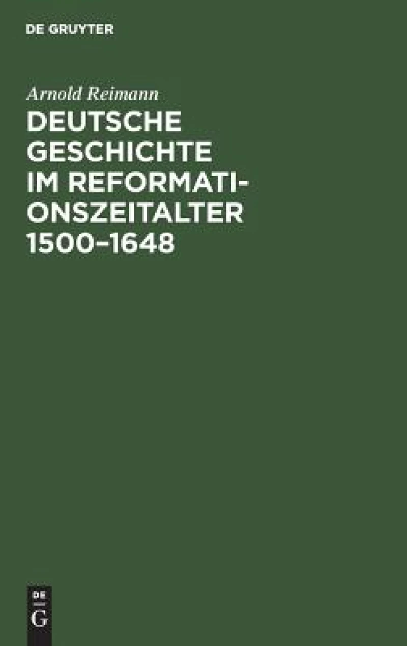 Deutsche Geschichte im Reformationszeitalter 1500–1648