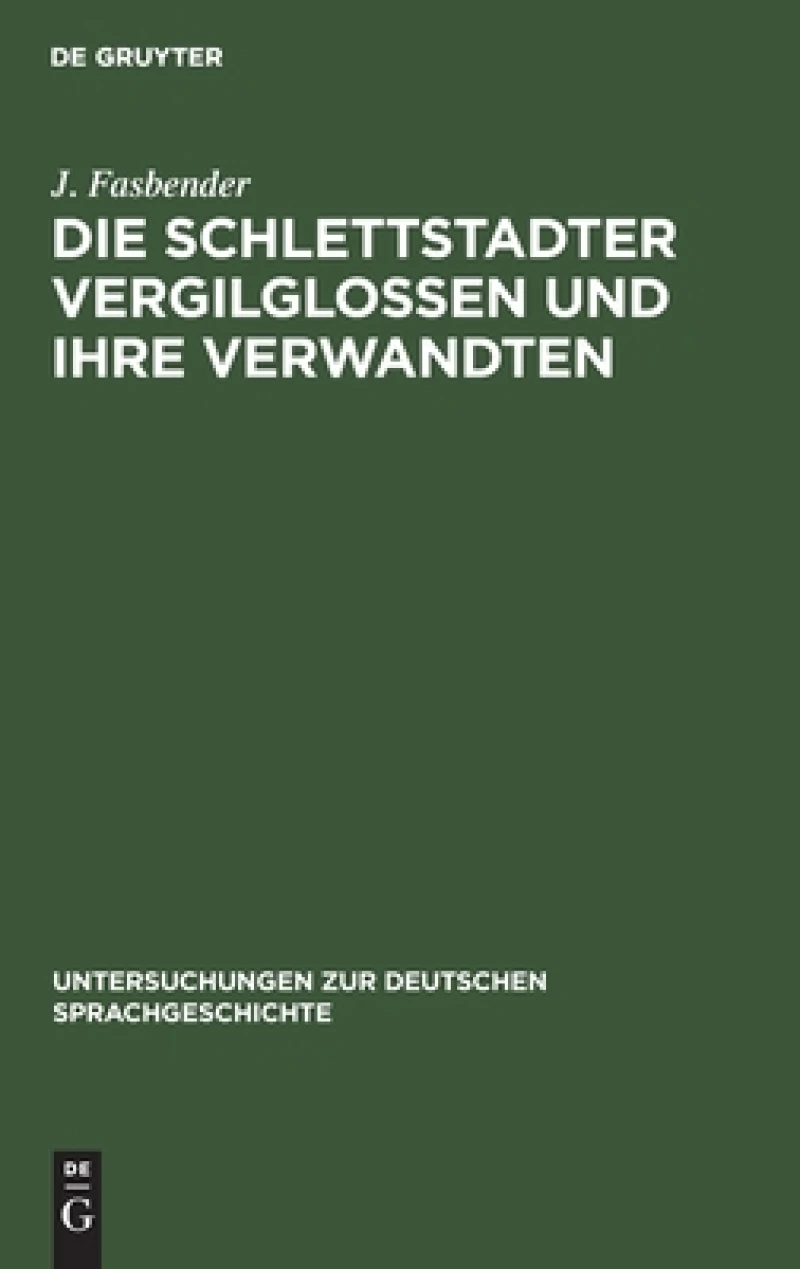 Schlettstadter Vergilglossen und ihre Verwandten