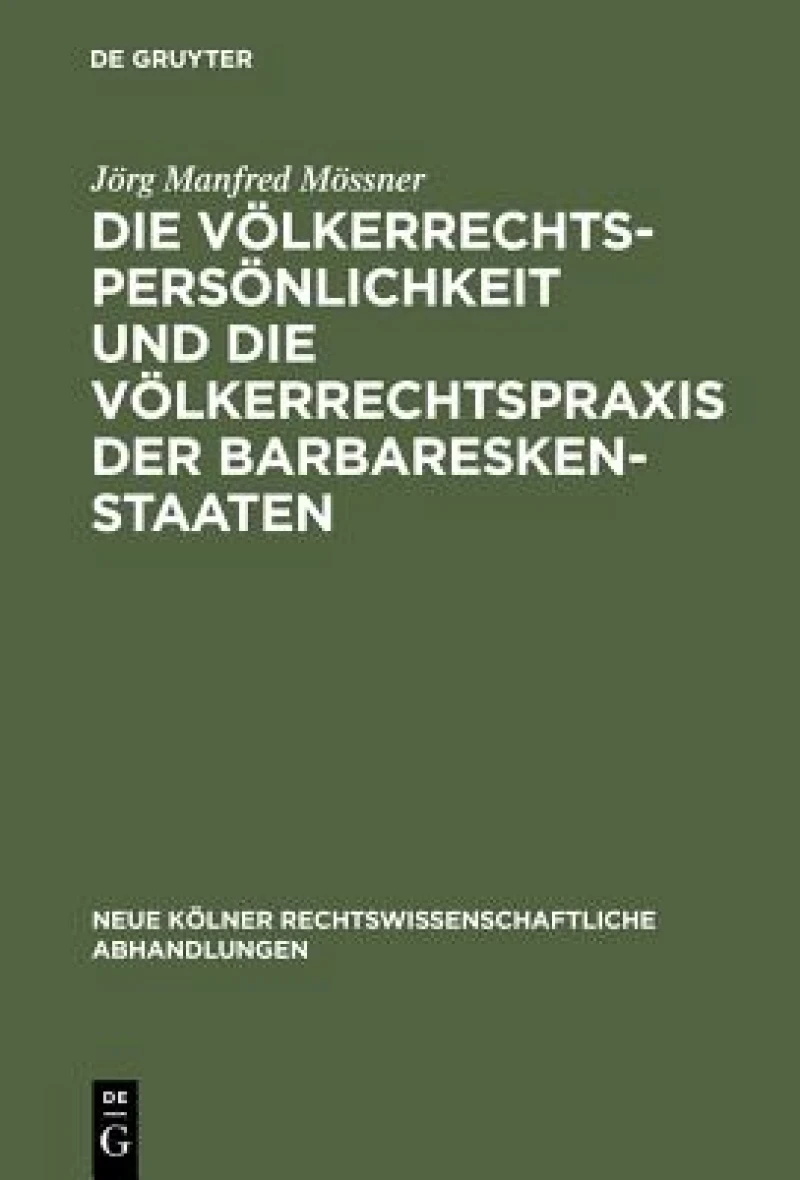 Völkerrechtspersönlichkeit und die Völkerrechtspraxis der Barbareskenstaaten