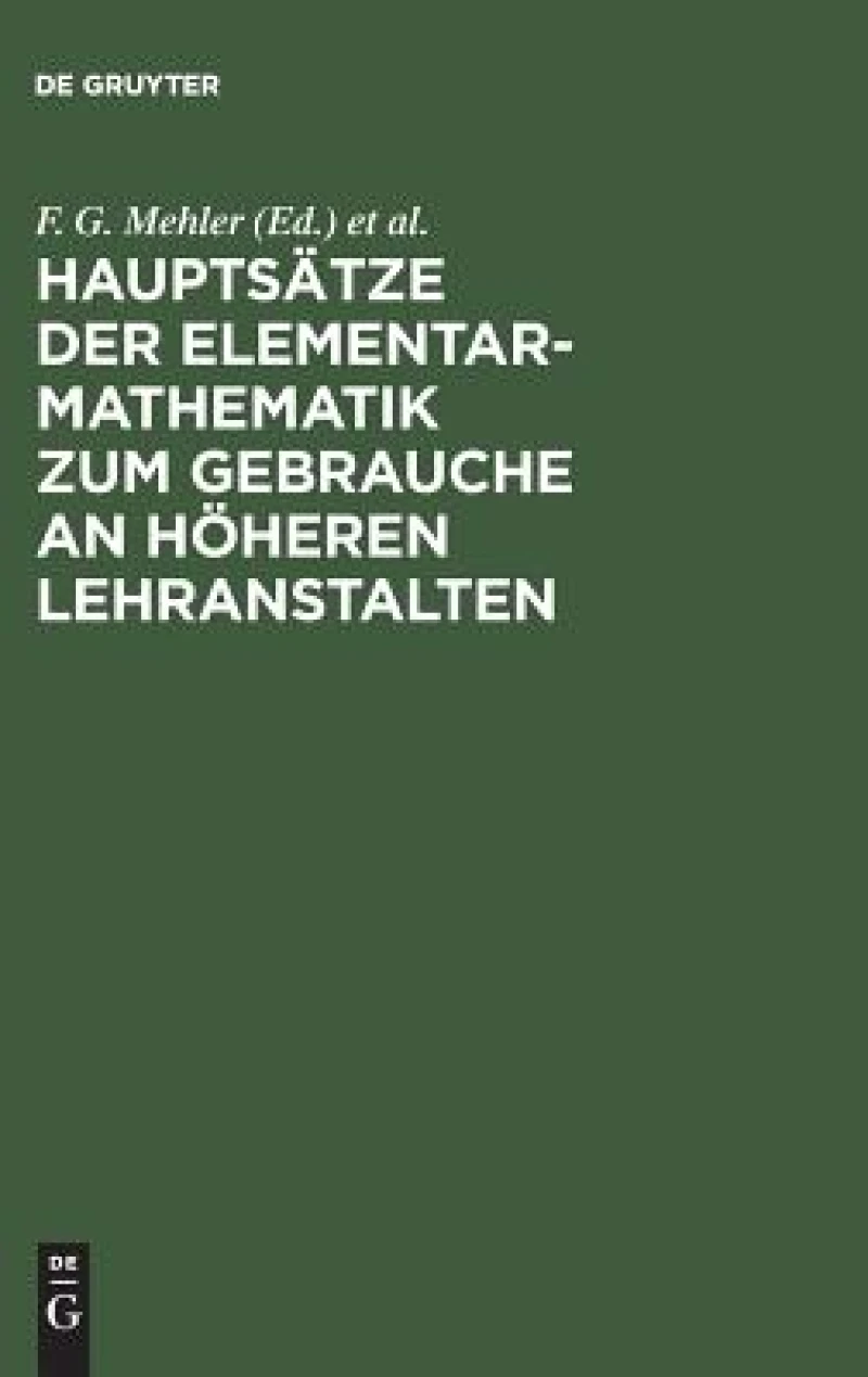 Hauptsätze der Elementar-Mathematik zum Gebrauche an höheren Lehranstalten