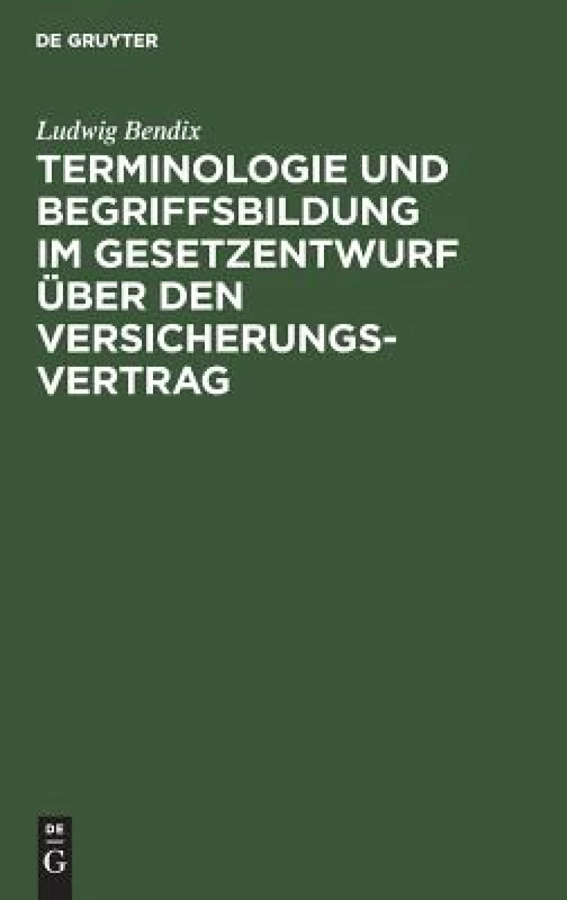 Terminologie und Begriffsbildung im Gesetzentwurf über den Versicherungs-Vertrag
