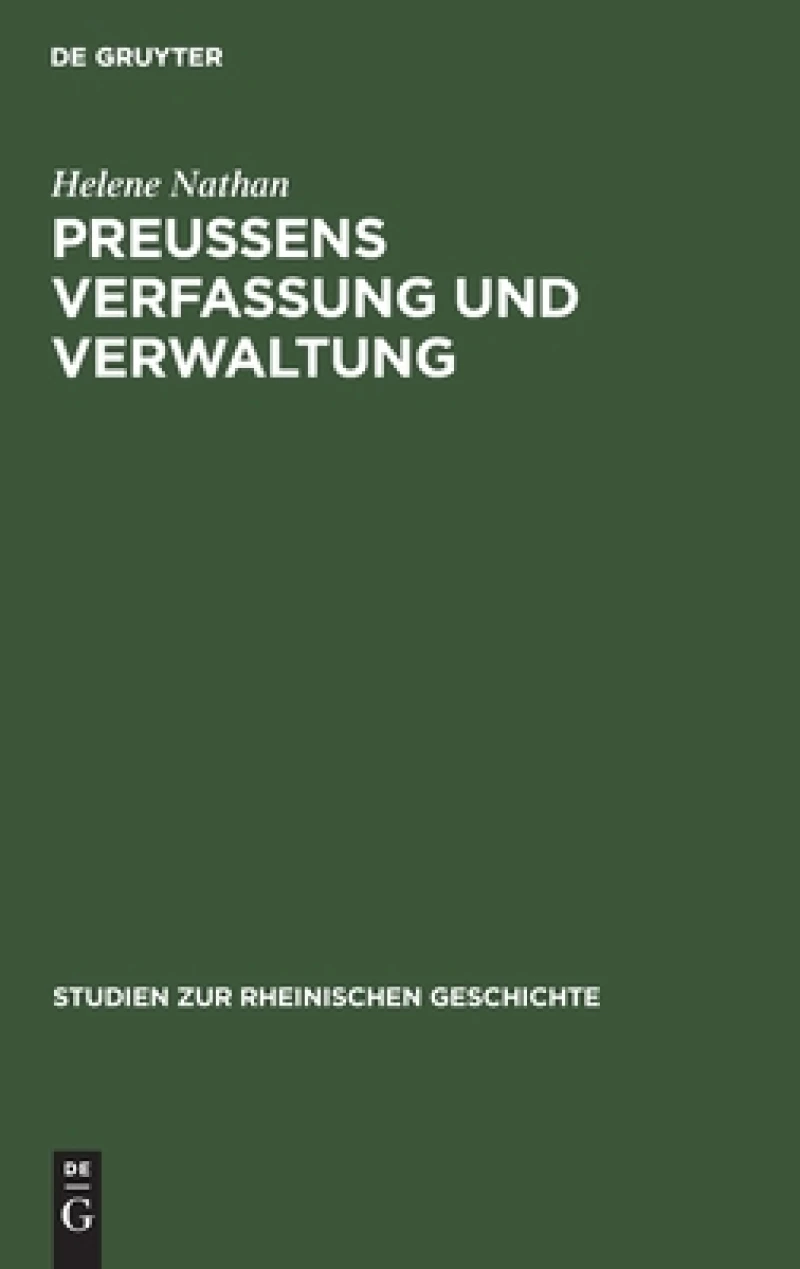 Preussens Verfassung und Verwaltung