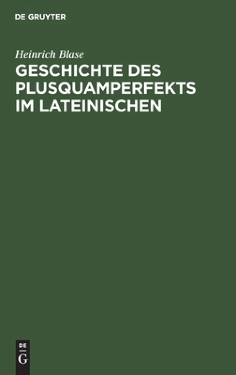 Geschichte Des Plusquamperfekts Im Lateinischen