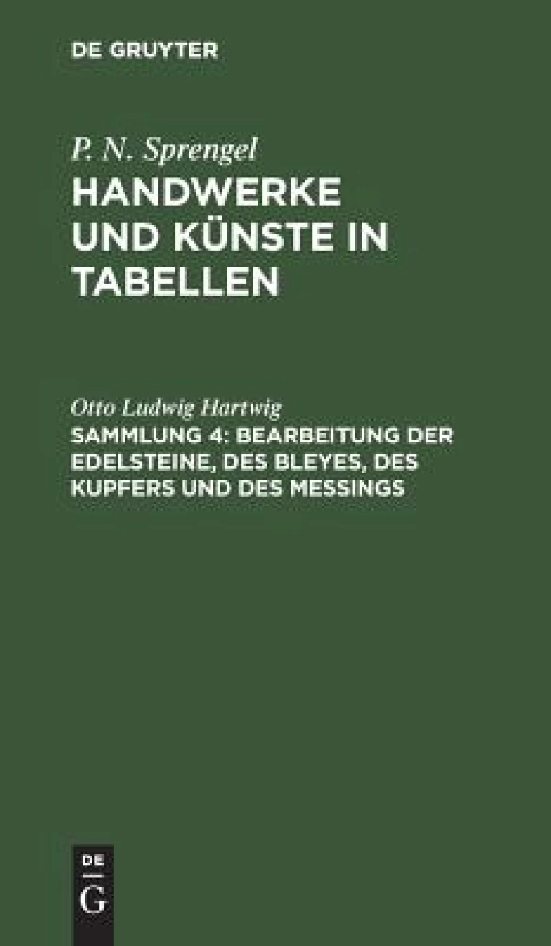 Bearbeitung der Edelsteine, des Bleyes, des Kupfers und des Meßings