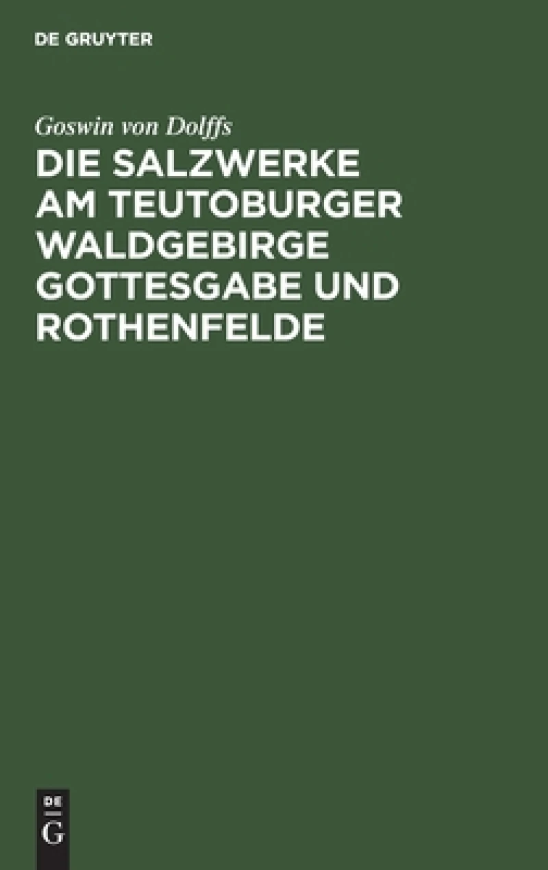 Salzwerke am Teutoburger Waldgebirge Gottesgabe und Rothenfelde