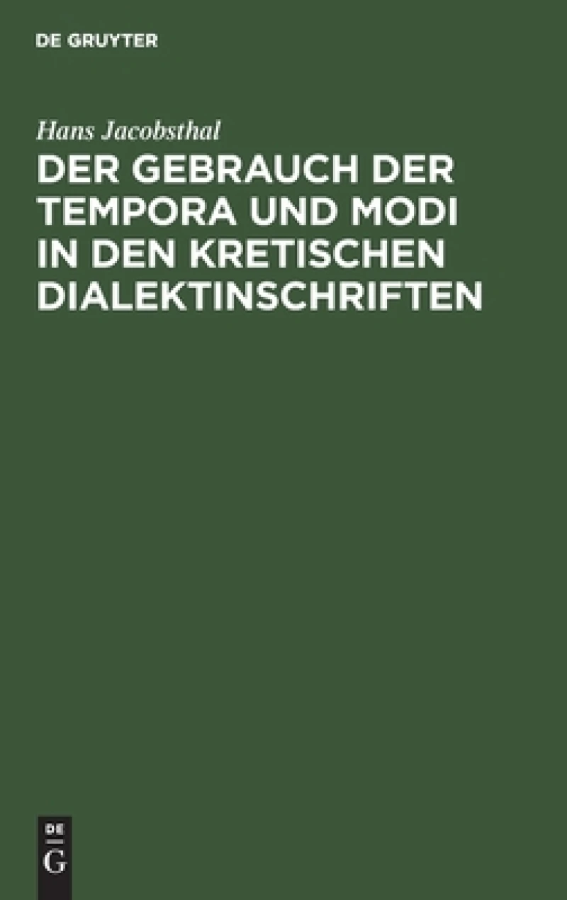 Gebrauch der Tempora und Modi in den kretischen Dialektinschriften