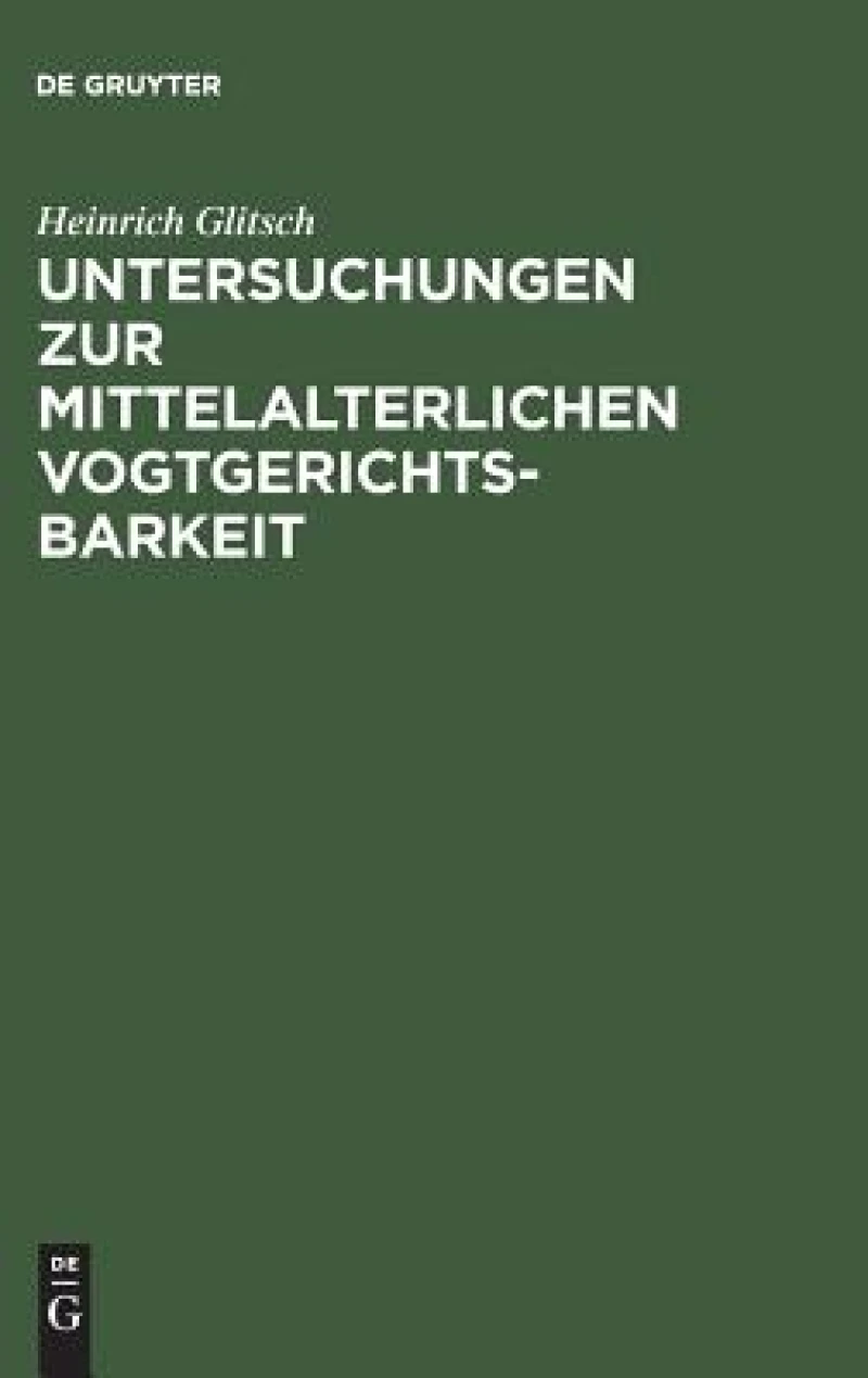 Untersuchungen zur mittelalterlichen Vogtgerichtsbarkeit