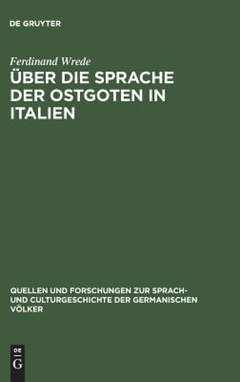 Über Die Sprache Der Ostgoten in Italien
