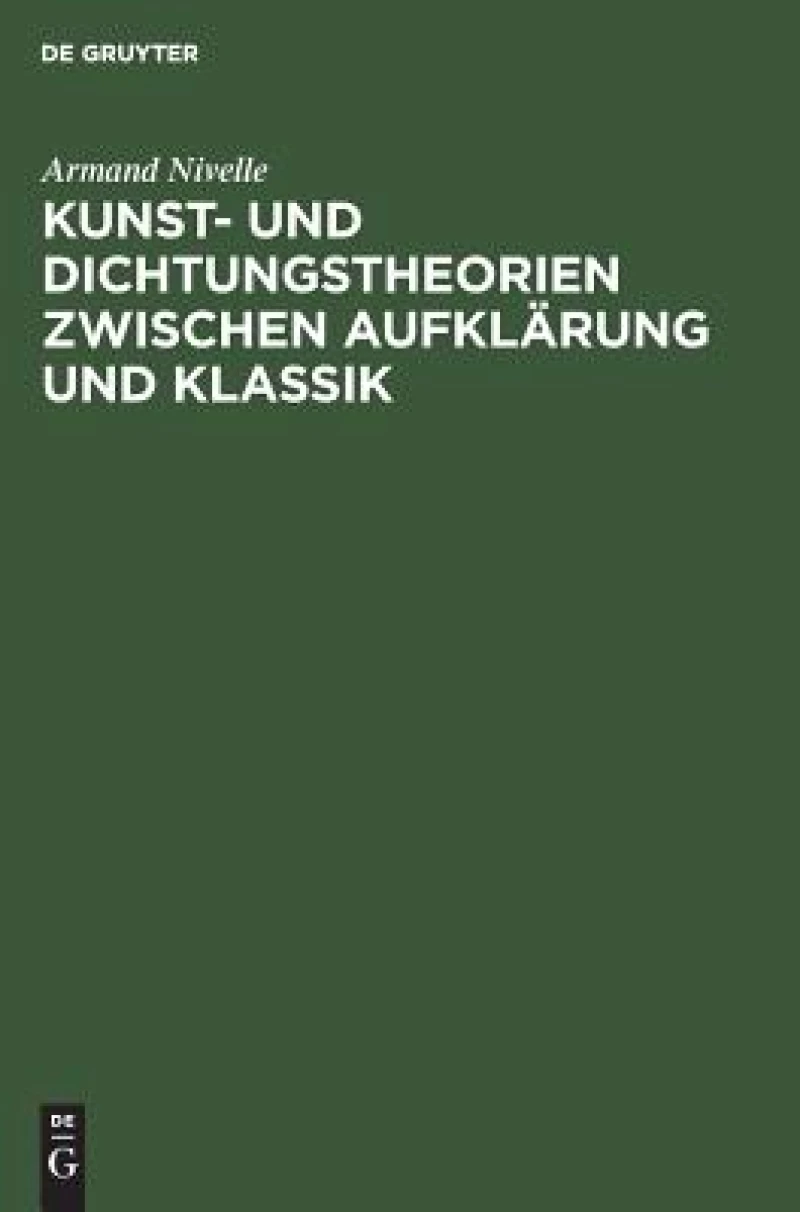 Kunst- und Dichtungstheorien zwischen Aufklärung und Klassik