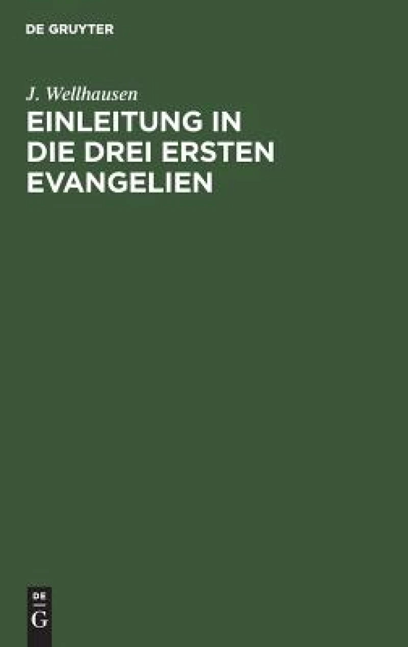 Einleitung in Die Drei Ersten Evangelien
