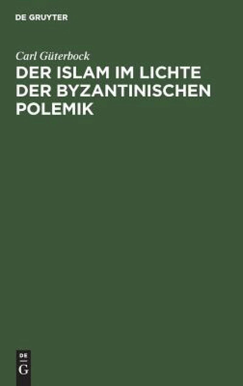 Islam im Lichte der byzantinischen Polemik