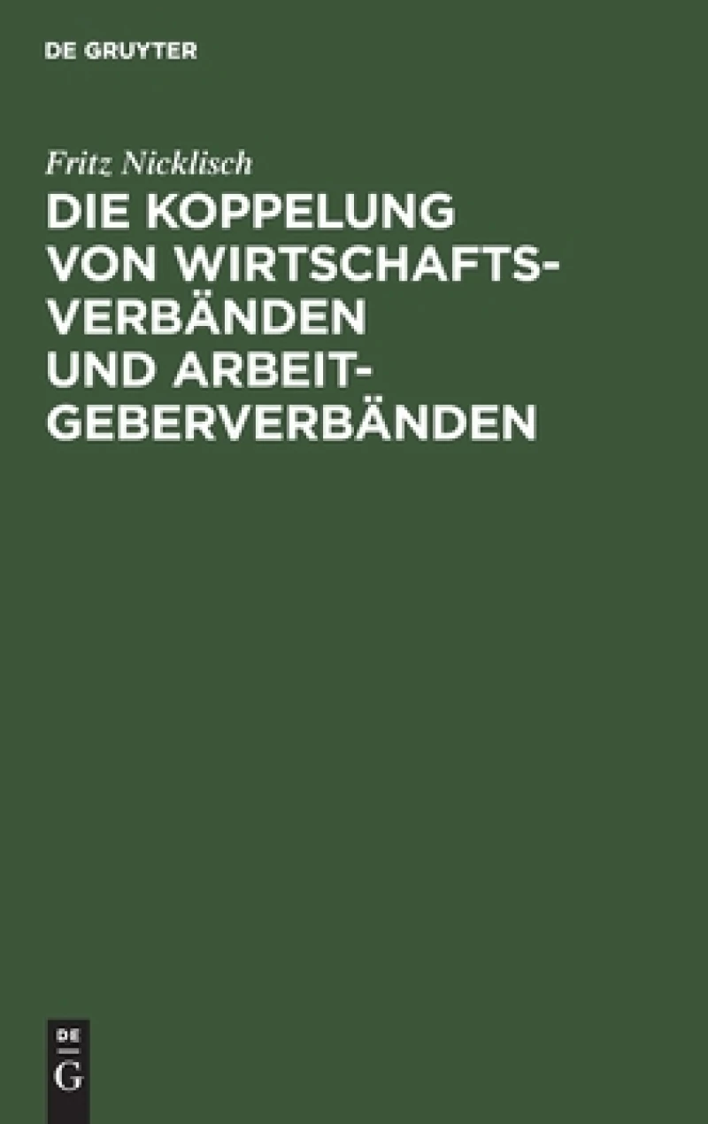 Koppelung von Wirtschaftsverbänden und Arbeitgeberverbänden