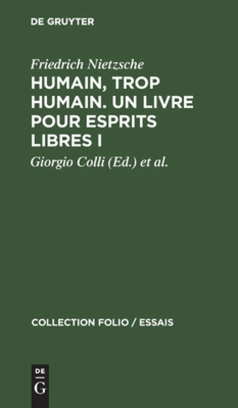 Humain, trop humain. Un livre pour esprits libres I