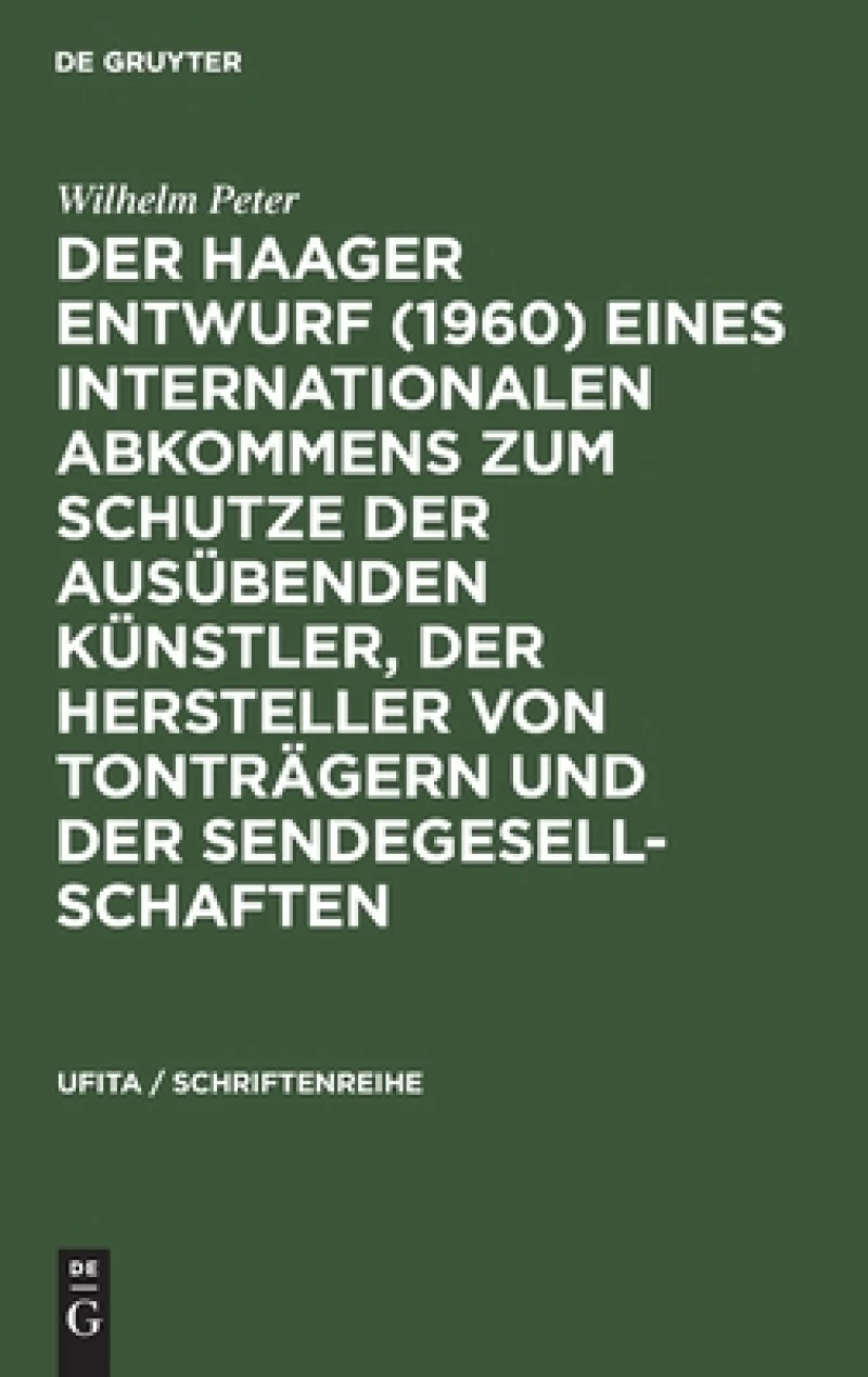 Haager Entwurf (1960) eines Internationalen Abkommens zum Schutze der Ausübenden Künstler, der Hersteller von Tonträgern und der Sendegesellschaften