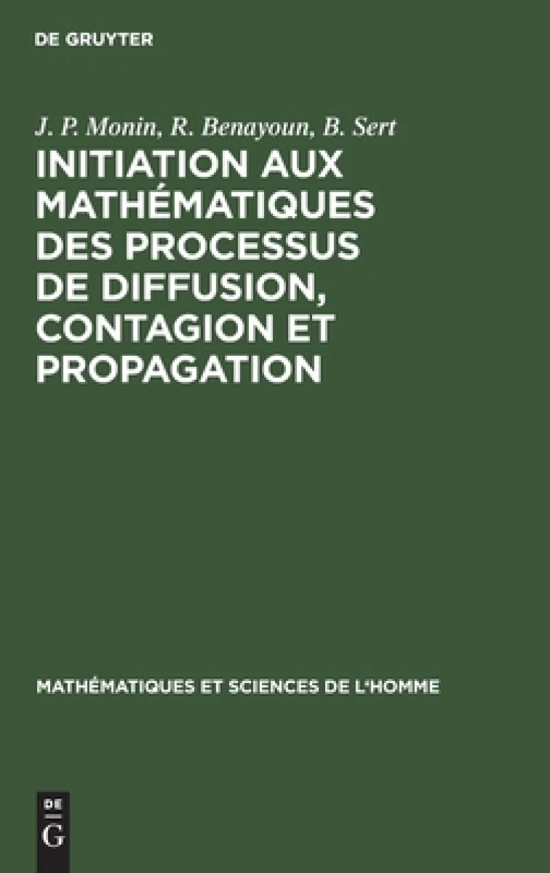 Initiation Aux Mathématiques Des Processus De Diffusion, Contagion Et Propagation