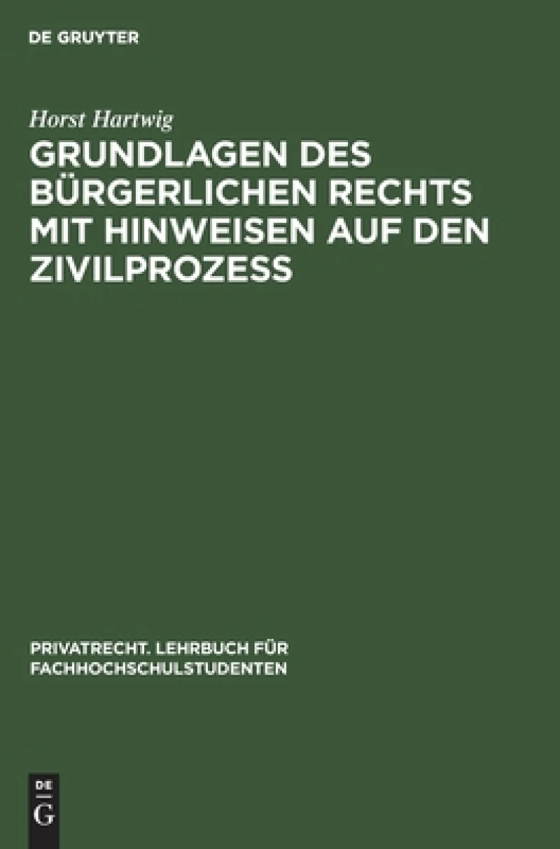 Grundlagen des bürgerlichen Rechts mit Hinweisen auf den Zivilprozeß