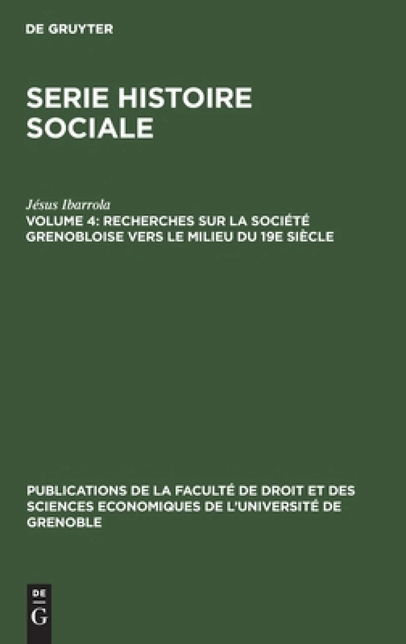 Recherches sur la société grenobloise vers le milieu du 19e siècle