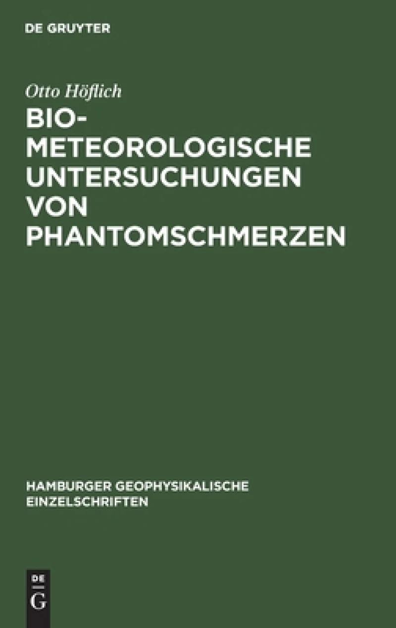 Biometeorologische Untersuchungen Von Phantomschmerzen
