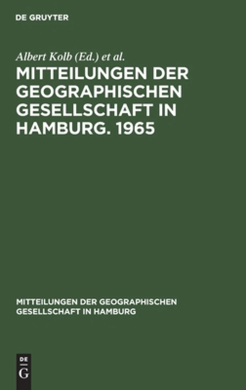 Mitteilungen der Geographischen Gesellschaft in Hamburg. 1965