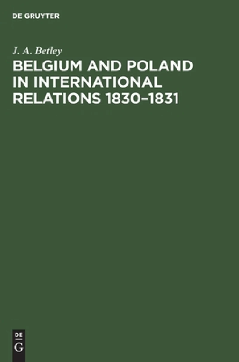 Belgium and Poland in International Relations 1830–1831