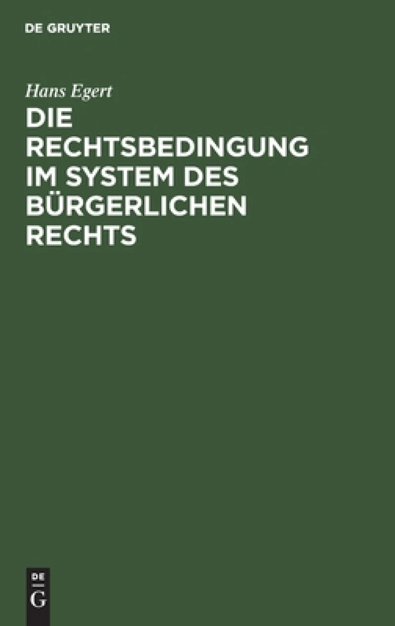 Rechtsbedingung im System des bürgerlichen Rechts