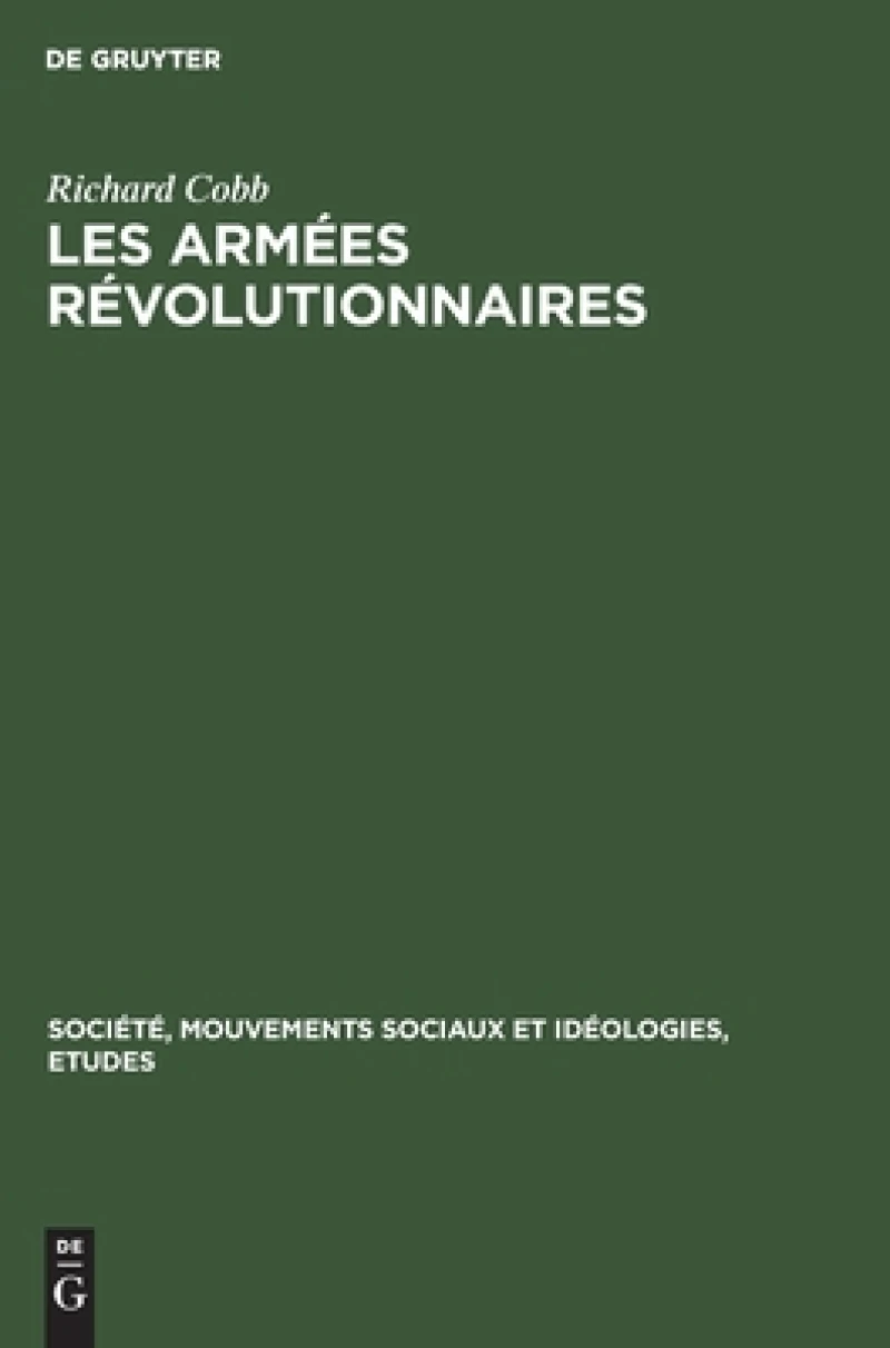 Les Armées Révolutionnaires. Volume 1