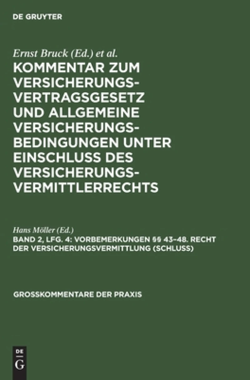Vorbemerkungen §§ 43–48. Recht der Versicherungsvermittlung (Schluß)