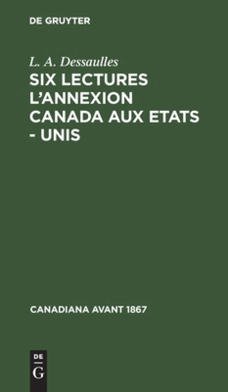 Six Lectures L''annexion Canada Aux Etats - Unis