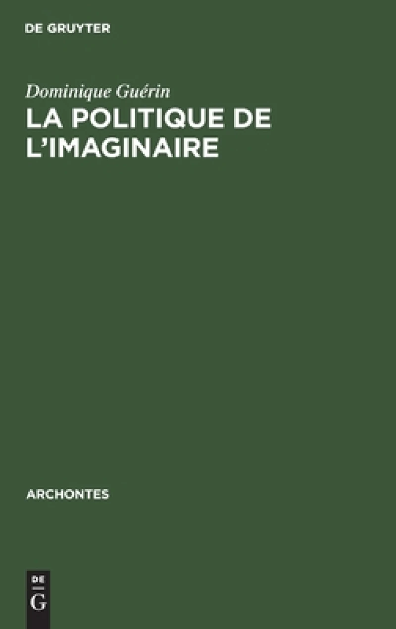 La Politique De L''imaginaire