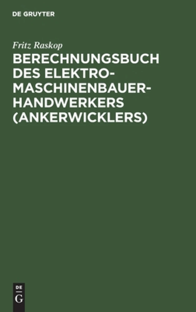Berechnungsbuch des Elektromaschinenbauer- Handwerkers (Ankerwicklers)