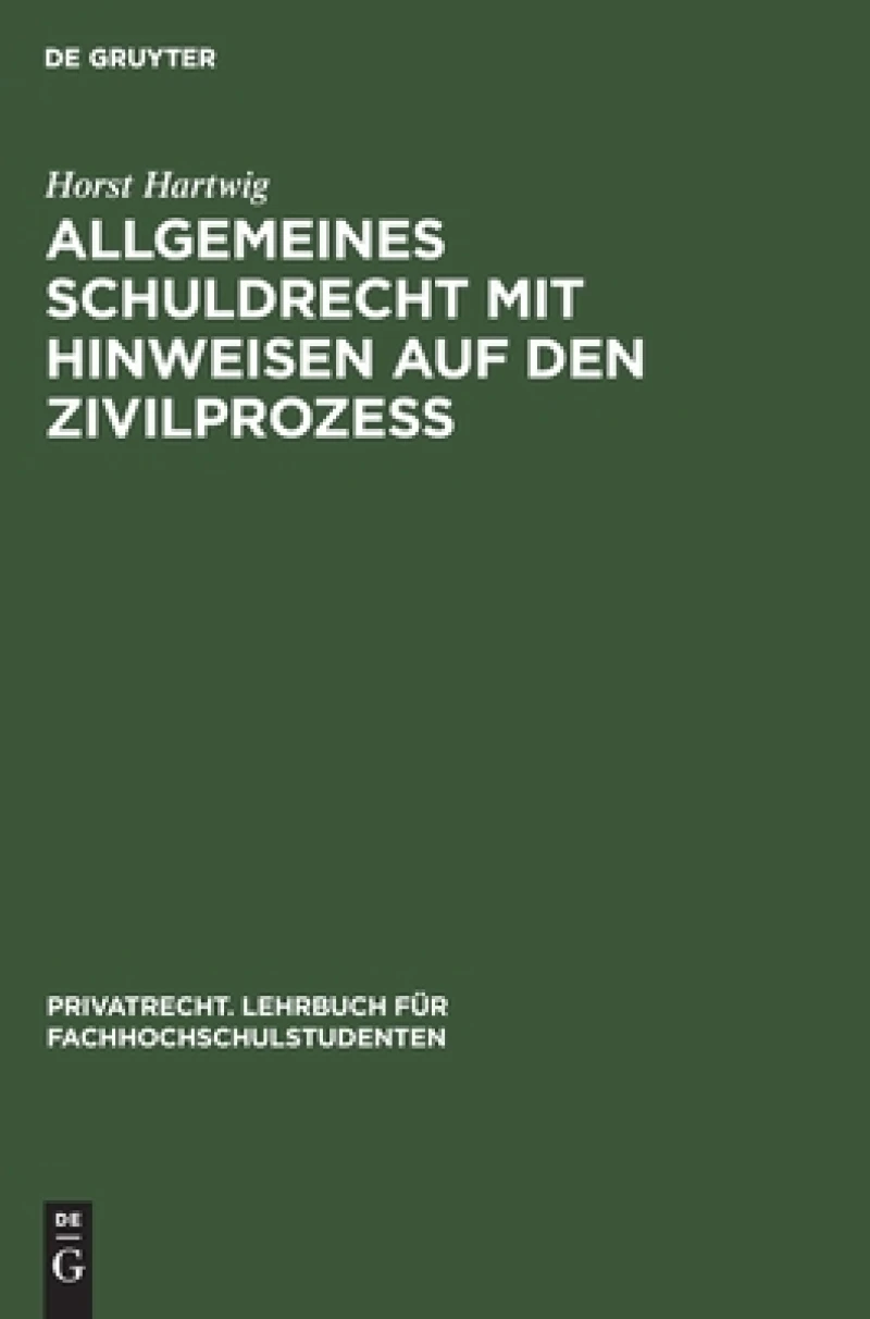 Allgemeines Schuldrecht mit Hinweisen auf den Zivilprozeß
