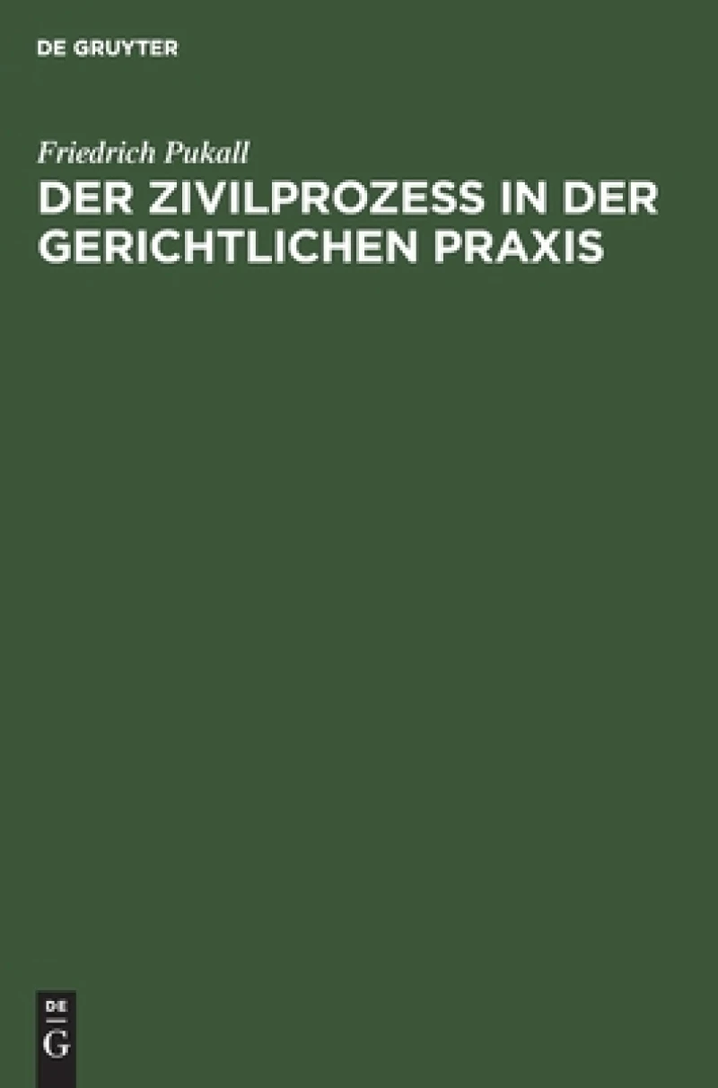 Der Zivilprozeß in der gerichtlichen Praxis
