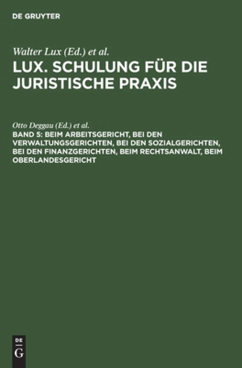 Beim Arbeitsgericht, Bei den Verwaltungsgerichten, Bei den Sozialgerichten, Bei den Finanzgerichten, Beim Rechtsanwalt, Beim Oberlandesgericht