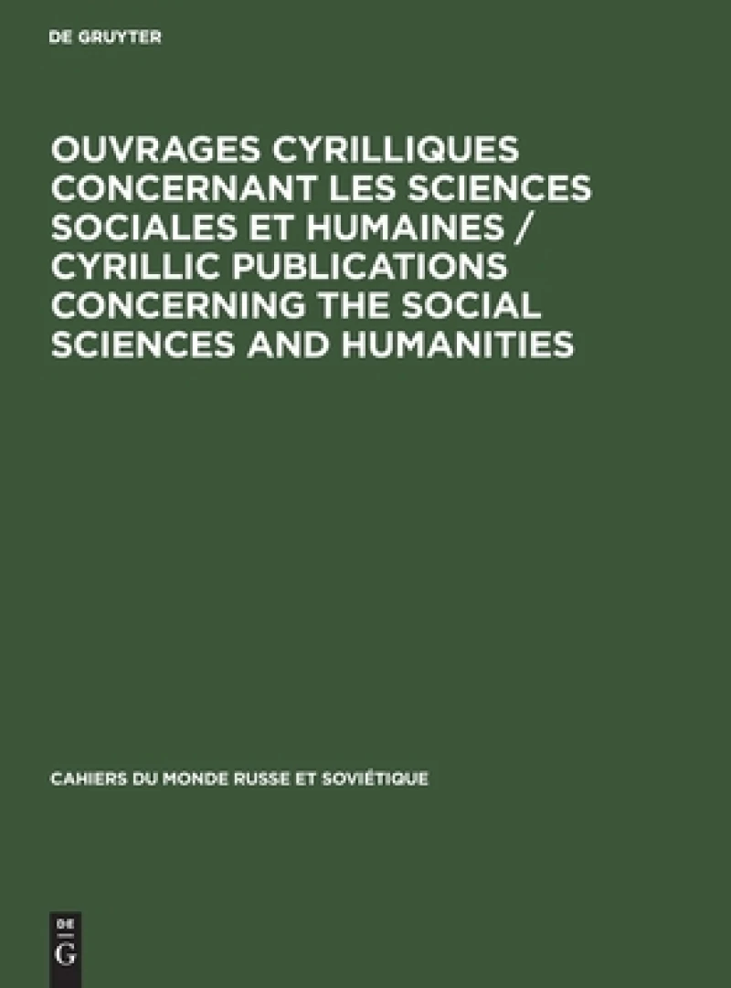 Ouvrages cyrilliques concernant les sciences sociales et humaines / Cyrillic publications concerning the social sciences and humanities