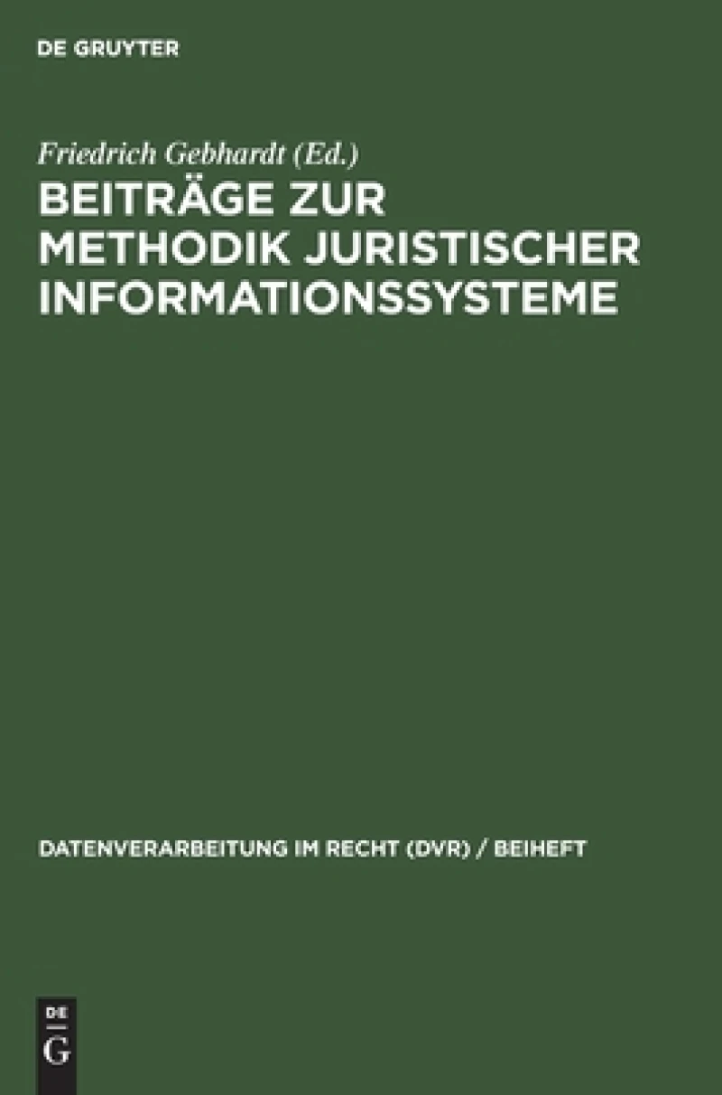 Beiträge zur Methodik juristischer Informationssysteme